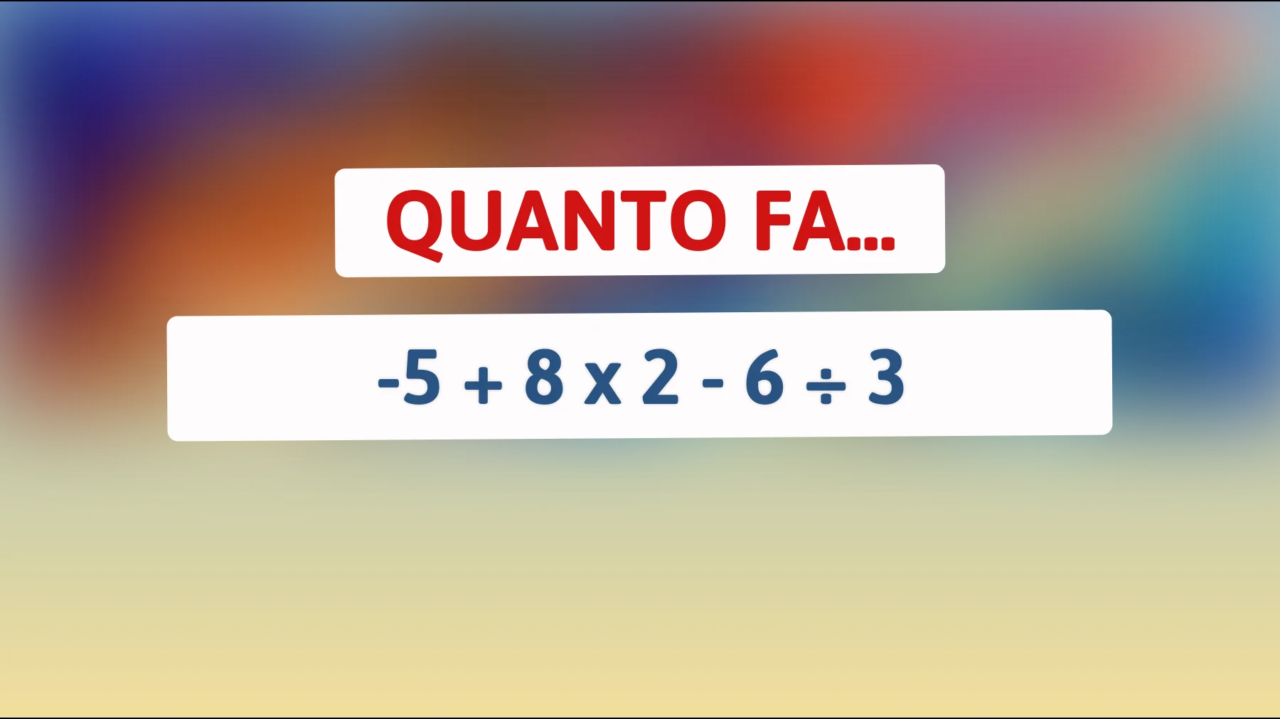 Hai il coraggio di risolvere questo indovinello matematico che solo gli intelligenti riescono a capire? Scopri la risposta e sfida il tuo cervello!"