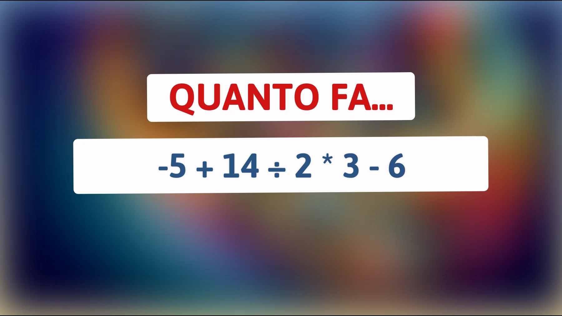 "Incredibile! Solo i più intelligenti riescono a risolvere questo semplice calcolo matematico. Sei uno di loro?""
