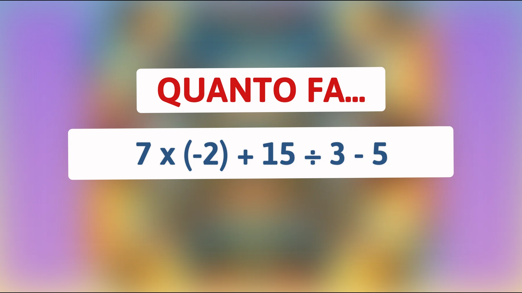 "Svelato l'indovinello matematico che sta facendo impazzire il web: riesci a risolverlo in meno di 30 secondi?""
